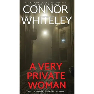 A Very Private Woman: A Bettie Private Eye Mystery Novella