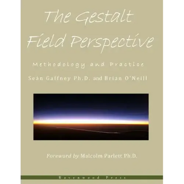 The Gestalt Field Perspective: Methodology and Practice