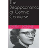 The Disappearance of Connie Converse