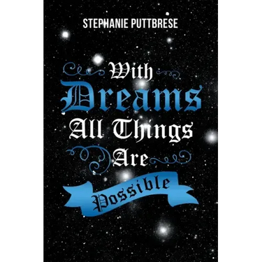 With Dreams All Things Are Possible