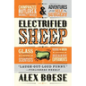 Electrified Sheep: Glass-Eating Scientists, Nuking the Moon, and More Bizarre Experiments