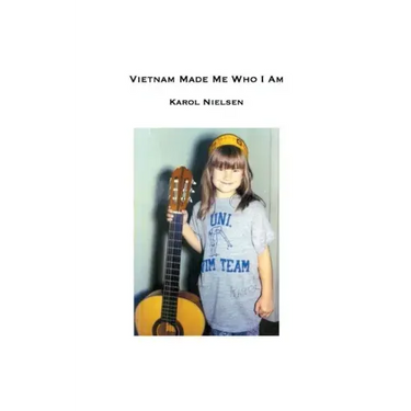 Vietnam Made Me Who I Am