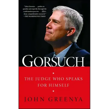 Gorsuch: The Judge Who Speaks for Himself