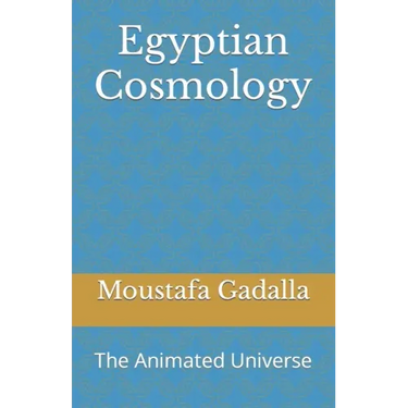 Egyptian Cosmology: The Animated Universe