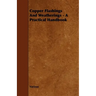 Copper Flashings And Weatherings - A Practical Handbook