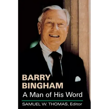 Barry Bingham: A Man of His Word