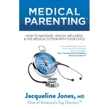 Medical Parenting: How to Navigate Health, Wellness & the Medical System with Your Child