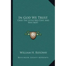 In God We Trust: Cries the Little Red Cent, and Why Not!