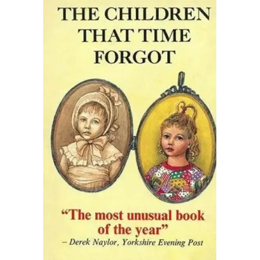 The Children That Time Forgot: Childrens Past Lives