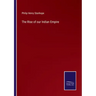 The Rise of our Indian Empire