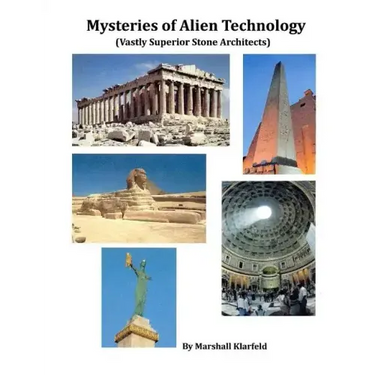 Mysteries of Alien Technology: Vastly Superior Stone Architects