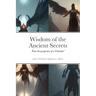 Wisdom of the Ancient Secrets: From the perspective of a 'Christian'
