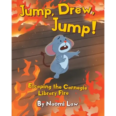 Jump, Drew, Jump! Escaping the Carnegie Library Fire
