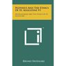Plotinus and the Ethics of St. Augustine V1: Neoplatonism and the Ethics of St. Augustine