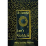 Silence Isn't Golden