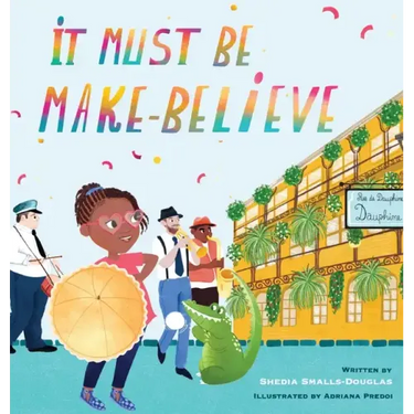 It Must Be Make-Believe