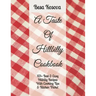 A Taste Of Hillbilly Cookbook: 101+ Best & Easy Hillbilly Recipes With Cooking Tips & Kitchen Tricks