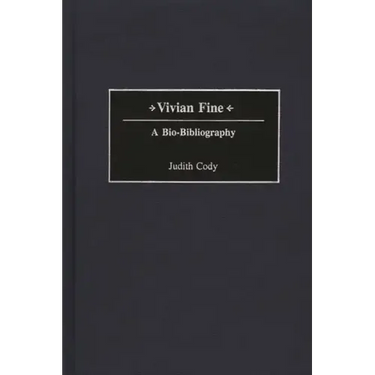 Vivian Fine: A Bio-Bibliography
