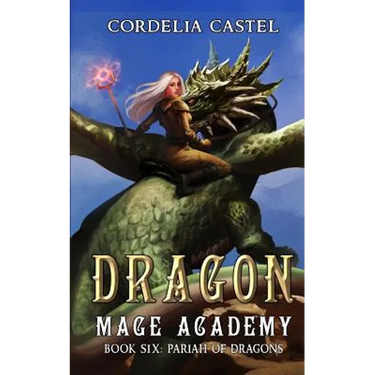 Dragon Mage Academy: Pariah of Dragons