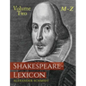Shakespeare-Lexicon: Volume Two M-Z: A Complete Dictionary of All the English Words, Phrases and Constructions in the Works of the Poet