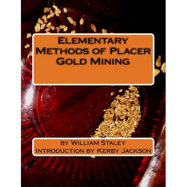 Elementary Methods of Placer Gold Mining