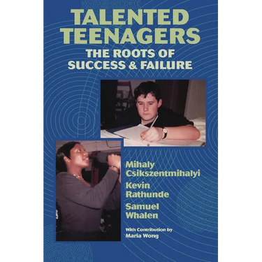 Talented Teenagers: The Roots of Success and Failure