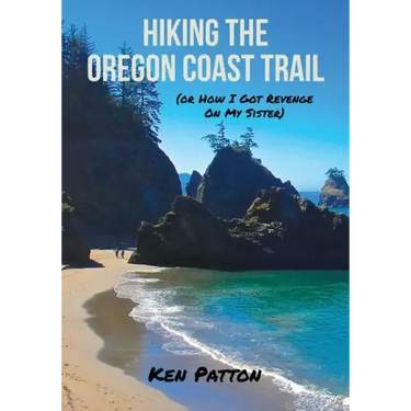 Hiking the Oregon Coast Trail: (or How I Got Revenge on My Sister)