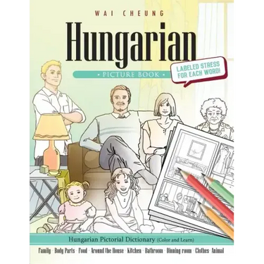 Hungarian Picture Book: Hungarian Pictorial Dictionary (Color and Learn)