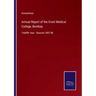 Annual Report of the Grant Medical College, Bombay: Twelfth Year - Session 1857-58