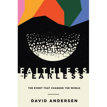 Faithless to Fearless: The Event That Changed the World