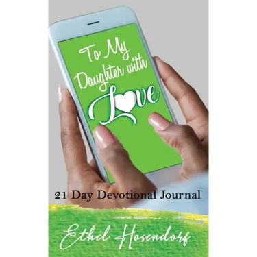 To My Daughter With Love: 21-Day Devotional Journal