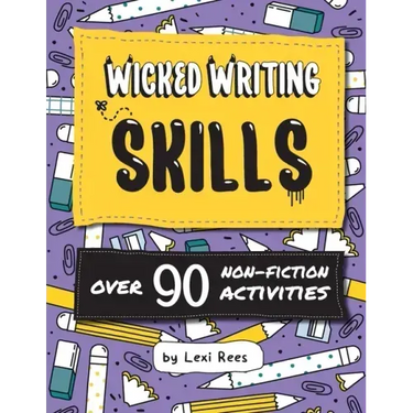 Wicked Writing Skills: Over 90 non-fiction activities for children