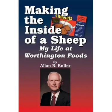 Making the Inside of a Sheep: My Life at Worthington Foods