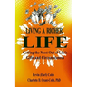 Living a Richer Life: Getting the Most Out of Life's Gifts and Circumstances