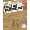 Comics and Sequential Art: Principles and Practices from the Legendary Cartoonist