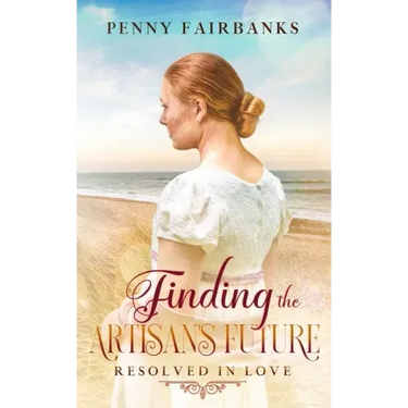 Finding the Artisan's Future: A Clean Regency Romance