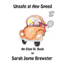 Unsafe at Any Speed: An Elsie W. Book
