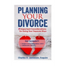 Planning Your Divorce: 9 Important Considerations for Going Your Separate Ways