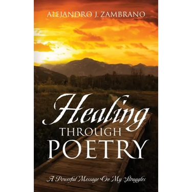 Healing Through Poetry: A Powerful Message On My Struggles