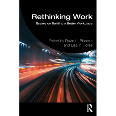 Rethinking Work: Essays on Building a Better Workplace