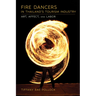 Fire Dancers in Thailand's Tourism Industry: Art, Affect, and Labor
