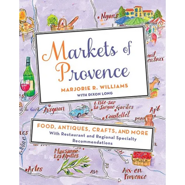 Markets of Provence: Food, Antiques, Crafts, and More