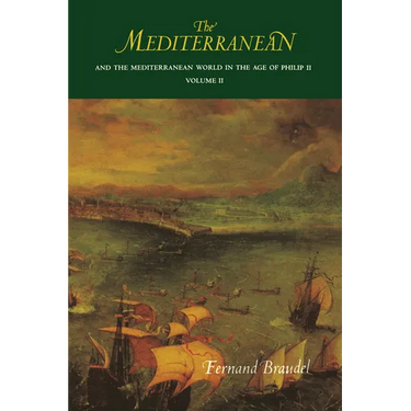 The Mediterranean and the Mediterranean World in the Age of Philip II: Volume II