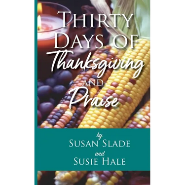Thirty Days of Thanksgiving and Praise