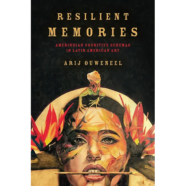 Resilient Memories: Amerindian Cognitive Schemas in Latin American Art