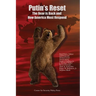 Putin's Reset: The Bear is Back and How America Must Respond