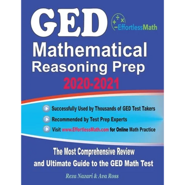 GED Mathematical Reasoning Prep 2020-2021: The Most Comprehensive Review and Ultimate Guide to the GED Math Test