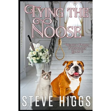 Tying the Noose: Felicity Philips Investigates Book 2