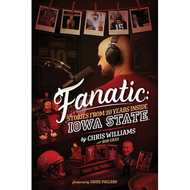 Fanatic: Stories From 20 Years Inside Iowa State