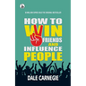 How to win friends and Influence People